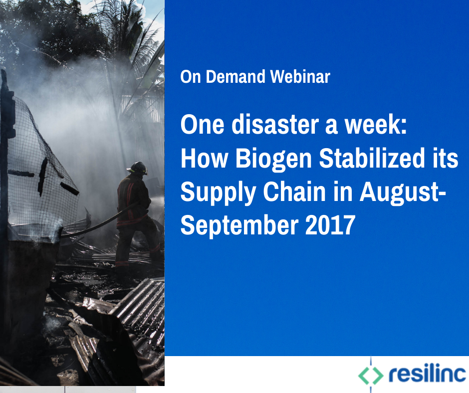 You are currently viewing One Disaster A Week: How Biogen Stabilized Supply in August-September of 2017 Using Resilinc