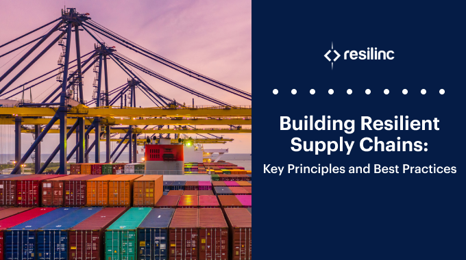 You are currently viewing Building Resilient Supply Chains: Key Principles and Best Practices