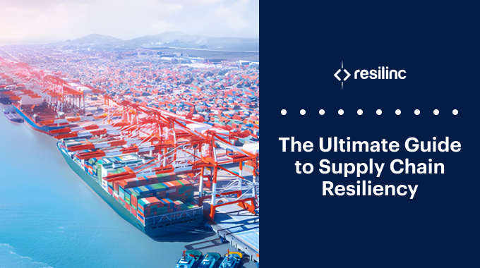 The Ultimate Guide to Supply Chain Resiliency