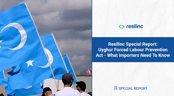 Resilinc’s Special Report: Uyghur Forced Labor Prevention Act - What importers need to know