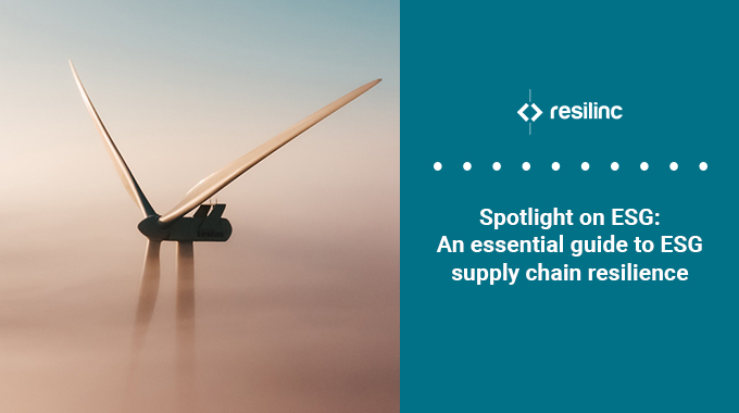 Spotlight On ESG: An Essential Guide to ESG Supply Chain Resilience