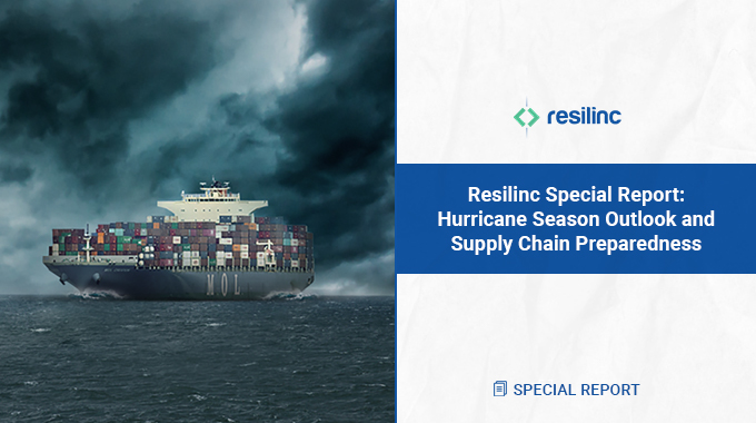 Resilinc’s Special Report: Hurricane Season Outlook and Supply Chain Preparedness