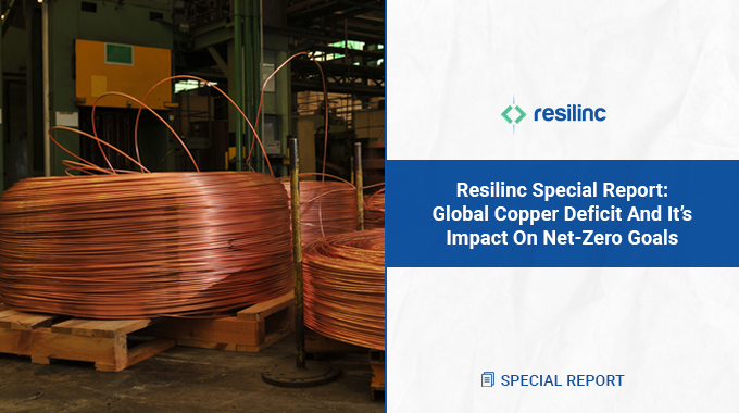 Resilinc’s Special Report: Global Copper Deficit And Its Impact On Net-Zero Goals