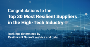 Read more about the article Measuring resiliency through Resilinc’s R Score®