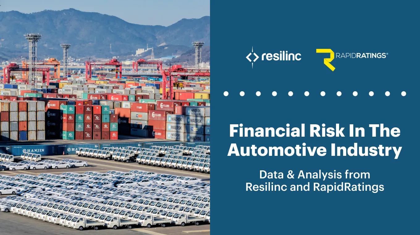 Financial Risk In The Automotive Industry: Data and Analysis from Resilinc and RapidRatings